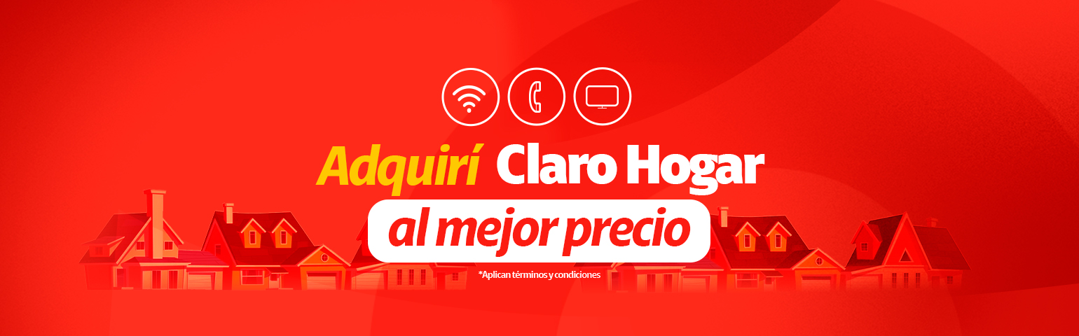Adquirí Claro Hogar al mejor precio Adquirí Claro Hogar al mejor precio